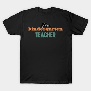 Pre Kindergarten Teacher T-Shirt